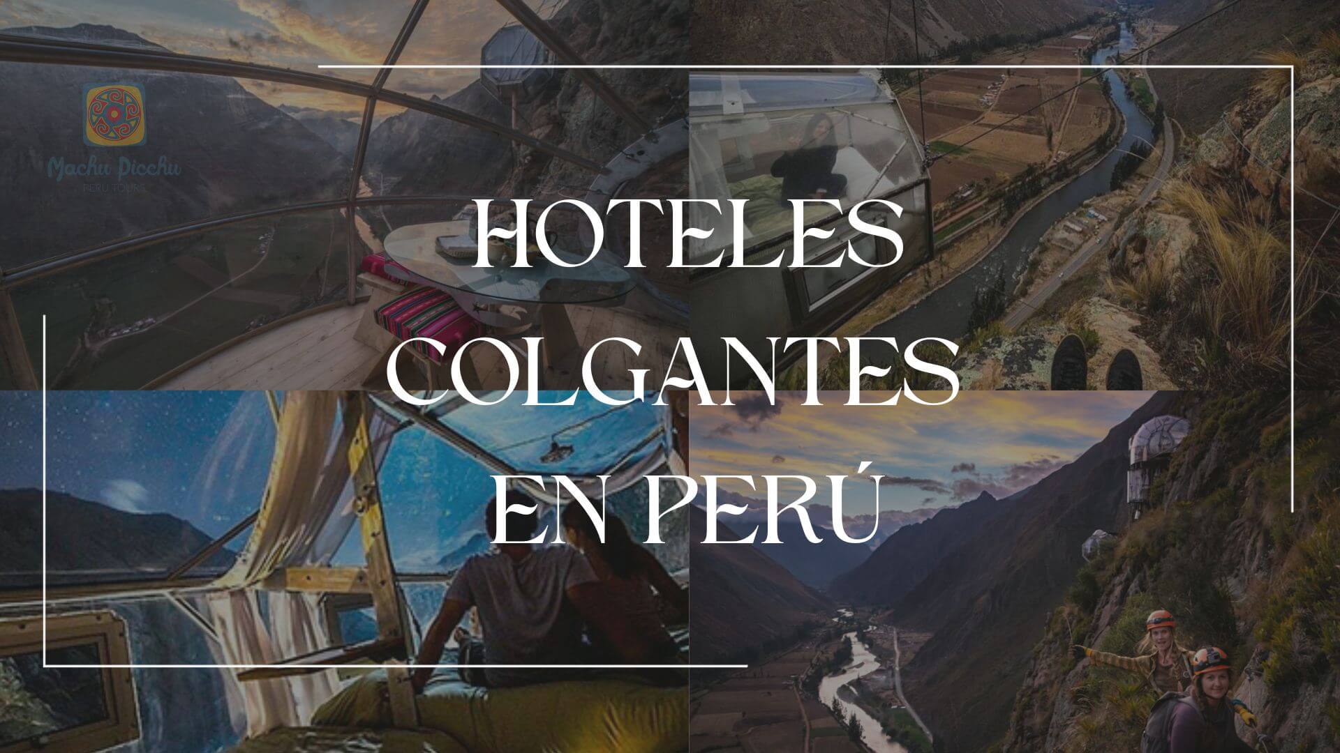 Hoteles colgantes en Perú