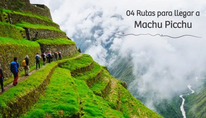 04 rutas para llegar a machu picchu